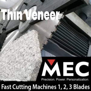 cutting machines by MEC for FAST cutting of stone for thin veneer